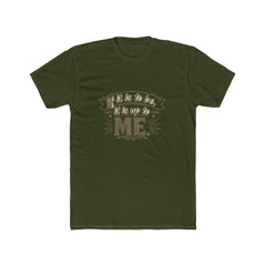 Crew Tee — “If it is to be, it is up to me” Motivational Graphic T-Shirt
